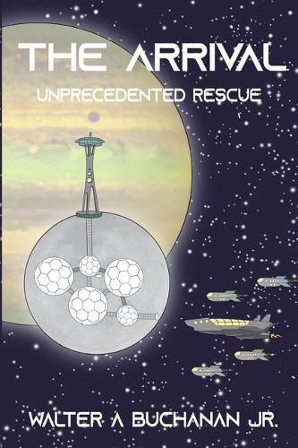 Cover image for The Arrival: Unprecedented Rescue