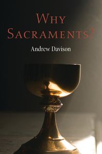 Cover image for Why Sacraments?