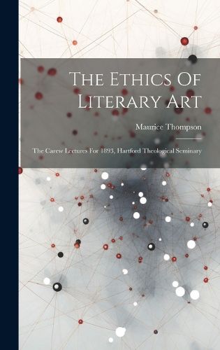 Cover image for The Ethics Of Literary Art