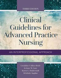 Cover image for Clinical Guidelines For Advanced Practice Nursing