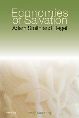 Cover image for Economies of Salvation: Adam Smith and Hegel