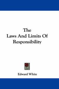 Cover image for The Laws and Limits of Responsibility