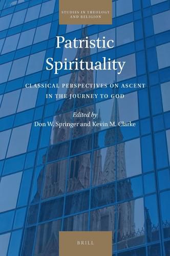 Cover image for Patristic Spirituality: Classical Perspectives on Ascent in the Journey to God