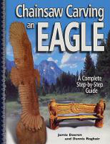 Cover image for Chainsaw Carving an Eagle: A Complete Step-by-step Guide