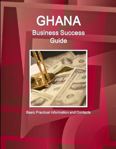 Cover image for Ghana Business Success Guide - Basic Practical Information and Contacts