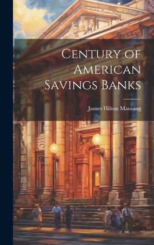 Cover image for Century of American Savings Banks