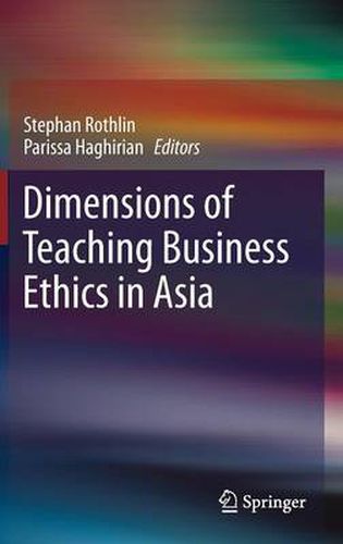 Dimensions of Teaching Business Ethics in Asia