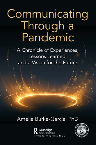 Cover image for Communicating Through a Pandemic: A Chronicle of Experiences, Lessons Learned, and a Vision for the Future