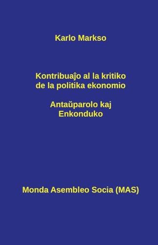 Kontribua&#309;o al la kritiko de la politika ekonomio: Anta&#365;parolo kaj Enkonduko