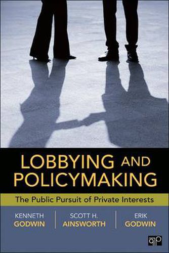 Cover image for Lobbying and Policymaking: The Public Pursuit of Private Interests