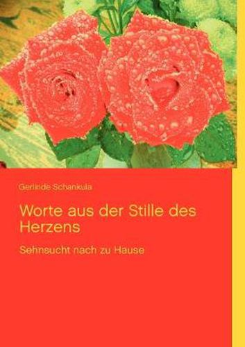 Cover image for Worte aus der Stille des Herzens: Sehnsucht nach zu Hause