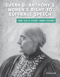 Cover image for Susan B. Anthony's Women's Right to Suffrage Speech