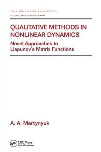 Cover image for Qualitative Methods in Nonlinear Dynamics: Novel Approaches to Liapunov's Matrix Functions