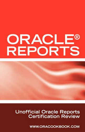 Cover image for Oracle Reports Interview Questions, Answers, and Explanations: Oracle Reports Certification Review