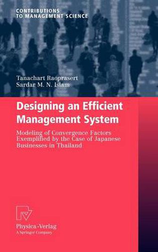 Cover image for Designing an Efficient Management System: Modeling of Convergence Factors Exemplified by the Case of Japanese Businesses in Thailand