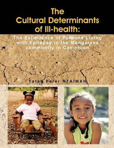 Cover image for The Cultural Determinants of Ill-health