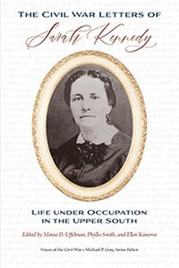 Cover image for The Civil War Letters of Sarah Kennedy: Life under Occupation in the Upper South