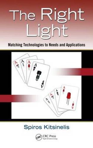 Cover image for The Right Light: Matching Technologies to Needs and Applications