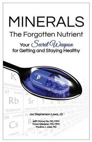 Cover image for Minerals - The Forgotten Nutrient: Your Secret Weapon for Getting and Staying Healthy