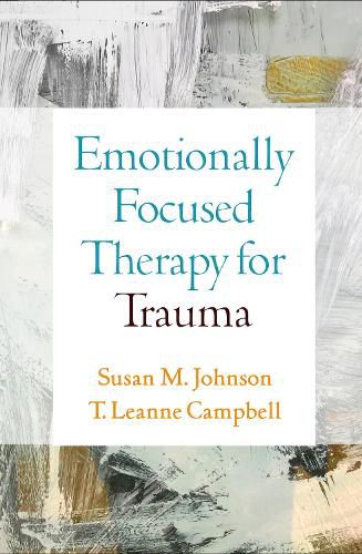 Cover image for Emotionally Focused Therapy for Trauma