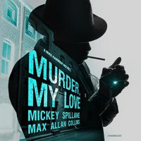 Cover image for Murder, My Love: A Mike Hammer Novel