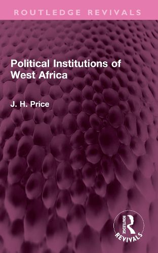 Cover image for Political Institutions of West Africa