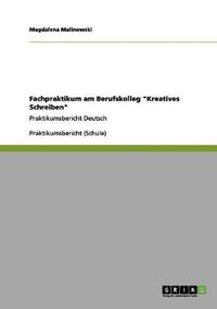 Cover image for Fachpraktikum am Berufskolleg Kreatives Schreiben: Praktikumsbericht Deutsch