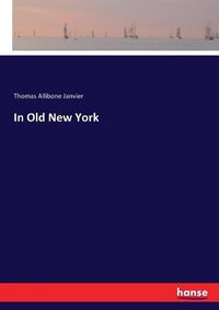 Cover image for In Old New York