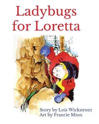 Cover image for Ladybugs for Loretta (8 x 10 paperback)