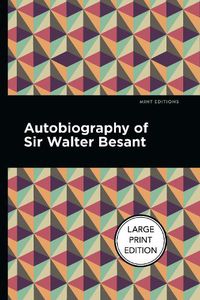 Cover image for Autobiography Of Sir Walter Besant