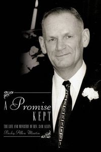 Cover image for A Promise Kept: The Life and Ministry of Rev. Sam Allen