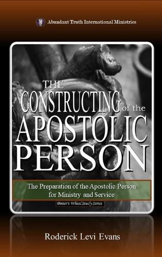 Cover image for The Constructing of the Apostolic Person