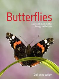 Cover image for Butterflies: A Complete Guide to Their Biology and Behavior