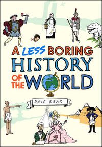 Cover image for A Less Boring History of the World