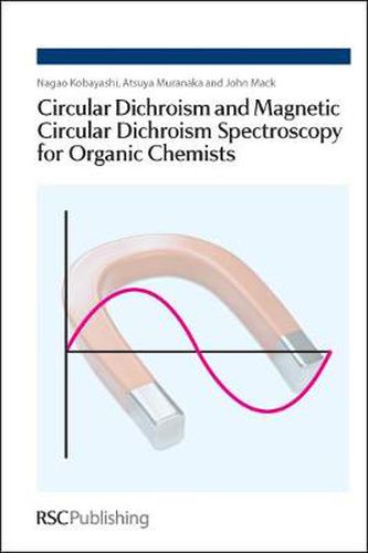 Cover image for Circular Dichroism and Magnetic Circular Dichroism Spectroscopy for Organic Chemists