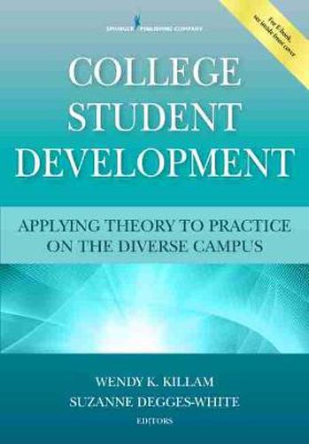 Cover image for College Student Development: Applying Theory to Practice on the Diverse Campus