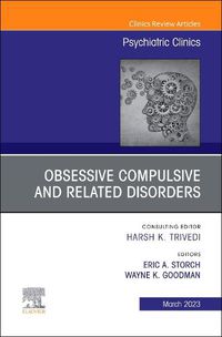 Cover image for Obsessive Compulsive and Related Disorders, An Issue of Psychiatric Clinics of North America: Volume 46-1