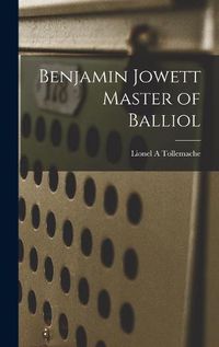 Cover image for Benjamin Jowett Master of Balliol