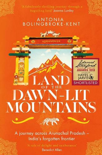 Cover image for Land of the Dawn-lit Mountains: Shortlisted for the 2018 Edward Stanford Travel Writing Award