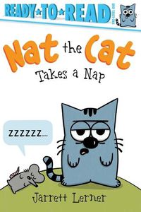 Cover image for Nat the Cat Takes a Nap: Ready-To-Read Pre-Level 1