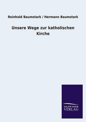Cover image for Unsere Wege Zur Katholischen Kirche