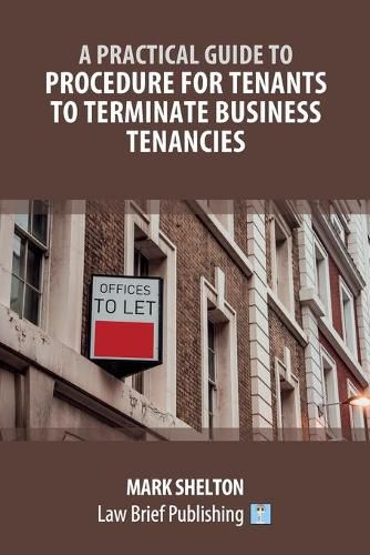 Cover image for A Practical Guide to Procedure for Tenants to Terminate Business Tenancies