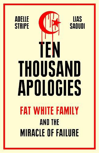 Ten Thousand Apologies: Fat White Family and the Miracle of Failure