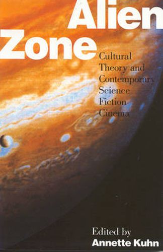 Cover image for Alien Zone: Cultural Theory and Contemporary Science Fiction Cinema