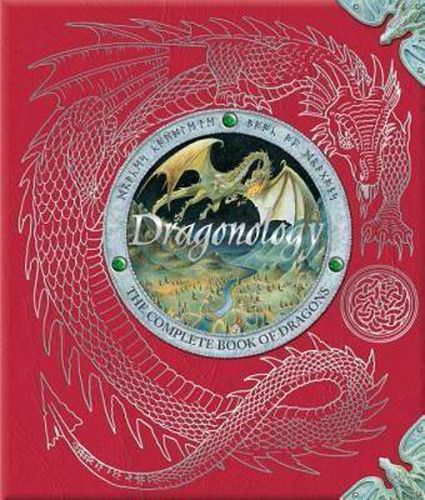 Dragonology: The Complete Book of Dragons