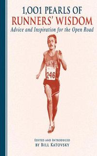Cover image for 1,001 Pearls of Runners' Wisdom: Advice and Inspiration for the Open Road