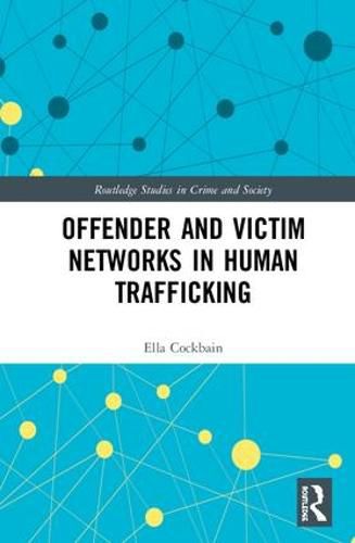 Cover image for Offender and Victim Networks in Human Trafficking