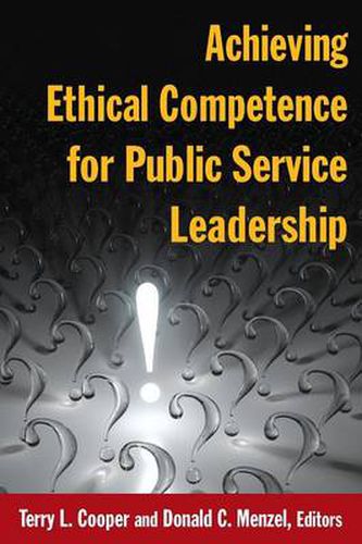 Cover image for Achieving Ethical Competence for Public Service Leadership