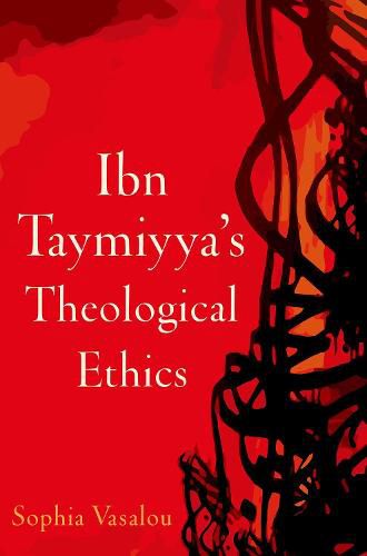 Cover image for Ibn Taymiyya's Theological Ethics