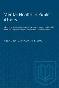 Cover image for Mental Health in Public Affairs: A Report of the Fifth International Congress on Mental Health 1954 Under the Auspices of the World Federation for Mental Health